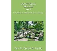 Devotional Bridges: Vol 4: Fifty Ways To Deal With Your Feelings
