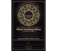 Devotional on Fear and Anxiety - When Teaching Others Leaves You Drained: Devotional Study Guide for Women - Rest in God When Ministry Feels Heavy and You Have Nothing Left to Give