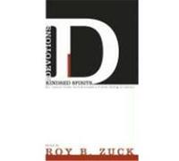 Devotions for Kindred Spirits: 365 Scriptural Studies by Faculty Members of Dallas Theological Seminary