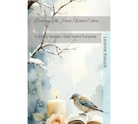 Devotions of the Heart: Winter Edition: In Every Season, God Has a Purpose