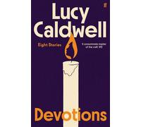 Devotions 'One of the finest short story writers at work today.' Wendy Erskine - Lucy Caldwell - Faber & Faber - ebook (ePub) - Livre