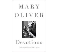 Devotions The Selected Poems of Mary Oliver Hardcover 27 Oct 2017