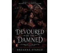 Devoured By The Damned: A Dark Vampire Reverse Harem Romance