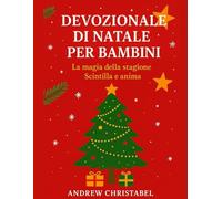 DEVOZIONALE DI NATALE PER BAMBINI 2025: La magia della stagione Scintilla e anima
