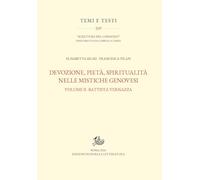 Devozione, pietà, spiritualità nelle mistiche genovesi. Battista Vernazza (Vol. 2)
