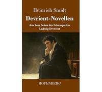 Devrient-Novellen: Aus dem Leben des Schauspielers Ludwig Devrient