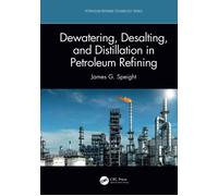 Dewatering, Desalting, And Distillation In Petroleum Refining