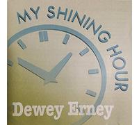 Dewey Erney - My Shining Hour
