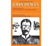Dewey, J: The Early Works Of John Dewey, Volume 3, 1882 - 1