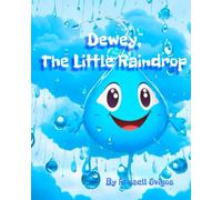 Dewey: The Little Raindrop (Dewey The Raindrop)