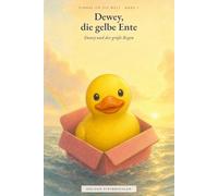 Dewey und der große Regen: Einmal um die Welt - Band 1