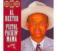 Dexter, Al - Pistol Packin' Mama [Import]