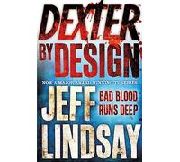 Dexter by Design: The GRIPPING thriller that's inspired the Showtime series DEXTER: ORIGINAL SIN and DEXTER: RESURRECTION (Book Four)