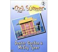 Dexter Gordon and McCoy Tyner: Cool Summer [Import anglais]