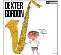 Dexter Gordon - Daddy Plays the Horn