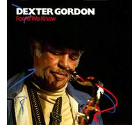 Dexter Gordon - For All We Know [UK Import]