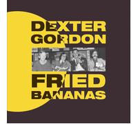 Dexter Gordon – Fried Bananas – Vinyle 12" (Import) – The Orchard