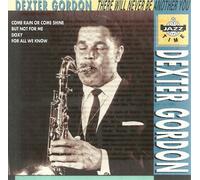 Dexter Gordon / There Will Nev