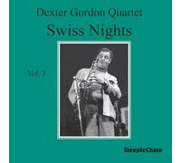 Dexter Gordon Trio - Swiss Nights Vol.3