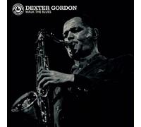 Dexter Gordon - Walk The Blues