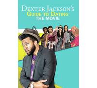 Dexter Jackson's Guide To Dating: The Movie