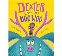 Dexter Lost His BooWoo by Shane Hegarty Shane Hegarty (Auteur)