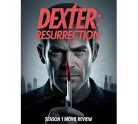 Dexter: Resurrection Season 1 Movie Review: Un guide d'initiés sur le casting, la création et une romance inoubliable