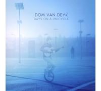 Deyk,Dom Van - Days on a Unicycle