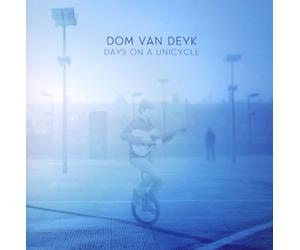 Deyk,Dom Van - Days on a Unicycle