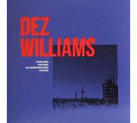 Dez Williams - Forlorn Figures In Godforsaken Places