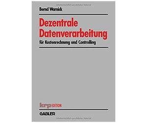 Dezentrale Datenverarbeitung Für Kostenrechnung Und Controlling