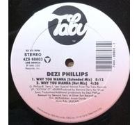 Dezi Phillips - Why You Wanna