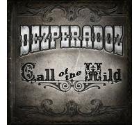 DEZPERADOZ - CALL OF THE WILD (DIGIPAK) CD NEUF