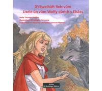 D'fawelhaft reis vum Lisele un wuim Wolfy durich s Elsass