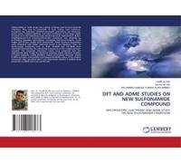 Dft And Adme Studies On New Sulfonamide Compound