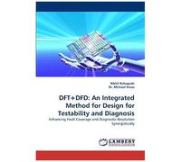 Dft+Dfd: An Integrated Method For Design For Testability And Diagnosis