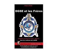 DGSE et les Frères: L'histoire secrète des francs-maçons et espions