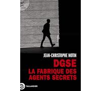 Dgse - La Fabrique Des Agents Secrets
