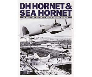 Dh Hornet & Sea Hornet: De Havilland's Ultimate Piston-engined Fighter