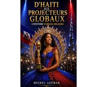 D'HAÏTI AUX PROJECTEURS GLOBAUX: L'HISTOIRE D'ARIANA MILAGRO