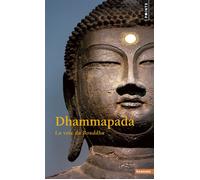 Dhammapada La voie du Bouddha - Anonyme - Points - Poche - Etude