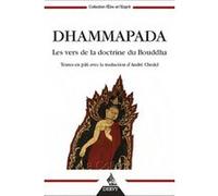 Dhammapada - Les verseets de la Doctrine du Bouddha Collectif (Auteur), SHINJI ROBERT BRANDT-DIENY (Préface), André Chedel (Traduction)