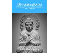 Dhammapada: Words by Gautama Buddha