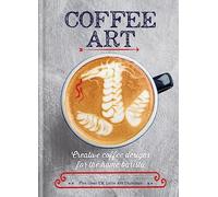Dhan Tamang - Coffee Art Creative Coffee Designs for the Home Barist - E245z