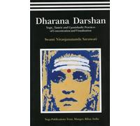 Dharana Darshan: Yogic, Tantric and Upanishadic Practices of Concentration and Visualization