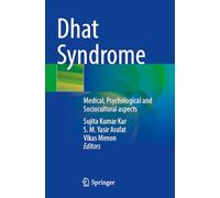 Dhat Syndrome: Medical, Psychological and Sociocultural Aspects