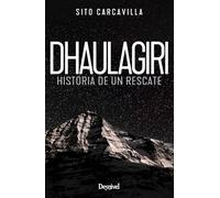 Dhaulagiri. Historia de un rescate