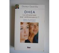DHEA, La jeunesse sur ordonnance ?