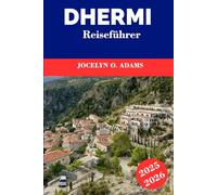 Dhermi Reiseführer 2025-2026: Entdecke das Juwel der albanischen Riviera: kristallklares Wasser, Kirchen auf Hügeln, Küstenpfade, lokale Küche und entspannte Atmosphäre.