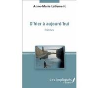 D'hier à aujourd'hui Anne-Marie Lallement (Auteur)